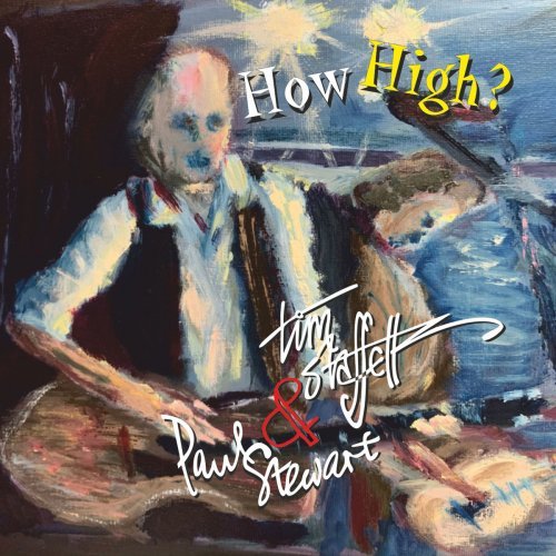 TIM STAFFELL & PAUL STEWART - HOW HIGH (2020)