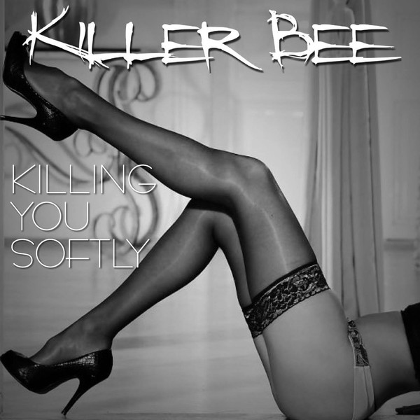 Killer Bee – Killing You Softly (2016)