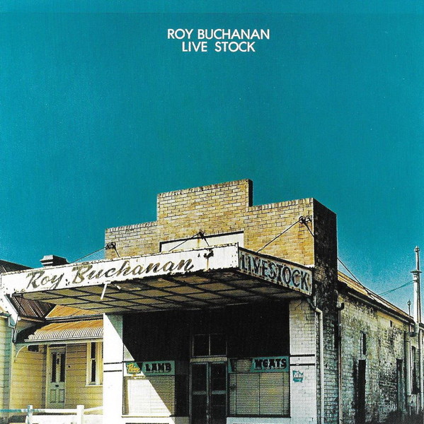 Roy Buchanan - Live Stock (1975)